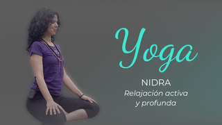 Yoga Nidra: Relajación activa y profunda
