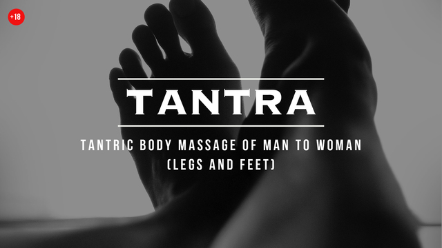 6.1 Tantric body massage for men and women: legs and feet (reflexology)