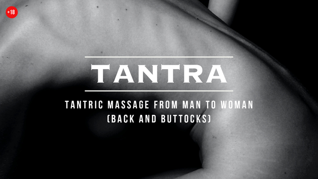6.3 Tantric massage from man to woman: back and buttocks