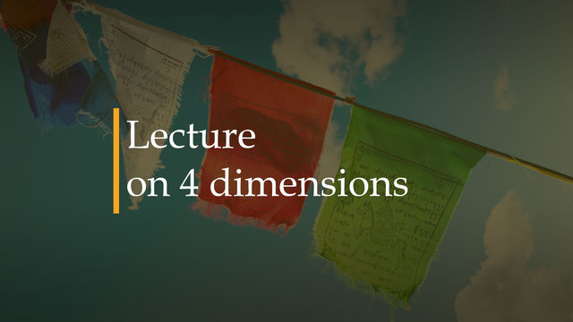 Lecture on 4 dimensions - Mani Raman