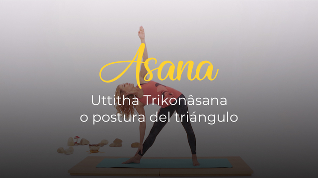 Uttitha Trikonâsana o postura del triángulo