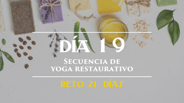 Día 19 - Secuencia de yoga restaurativo