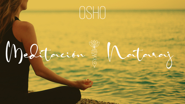 Instrucciones - Meditación Nataraj OSHO