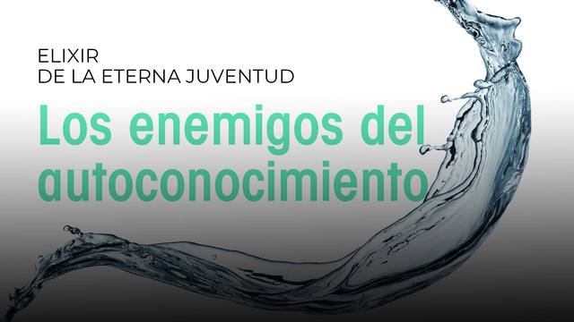 07 - Los enemigos del autoconocimiento